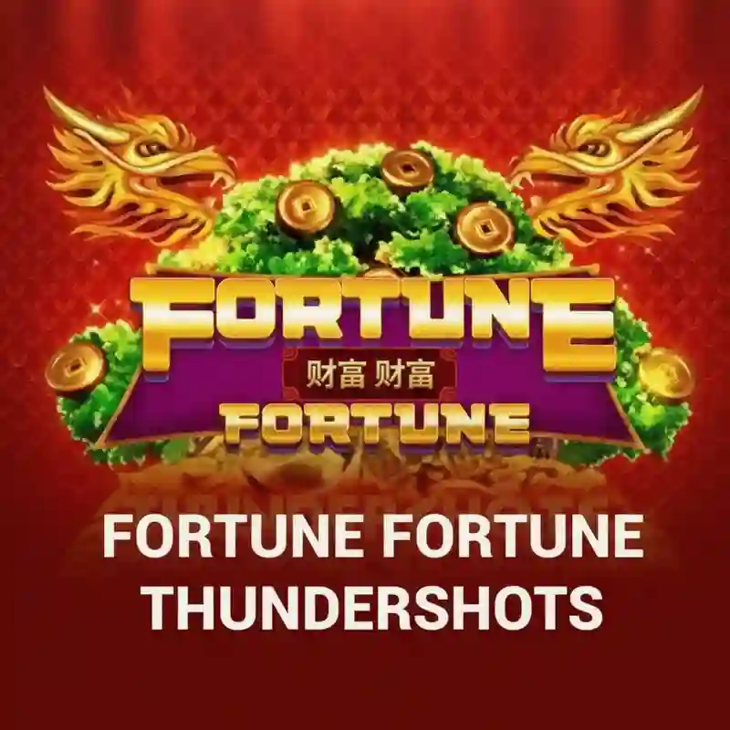 Fortune Fortune Thundershots